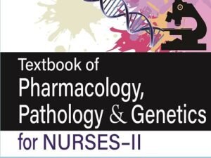 Pharmacology , pathology and genetics for nurses-ii suresh k sharma by zigmakart